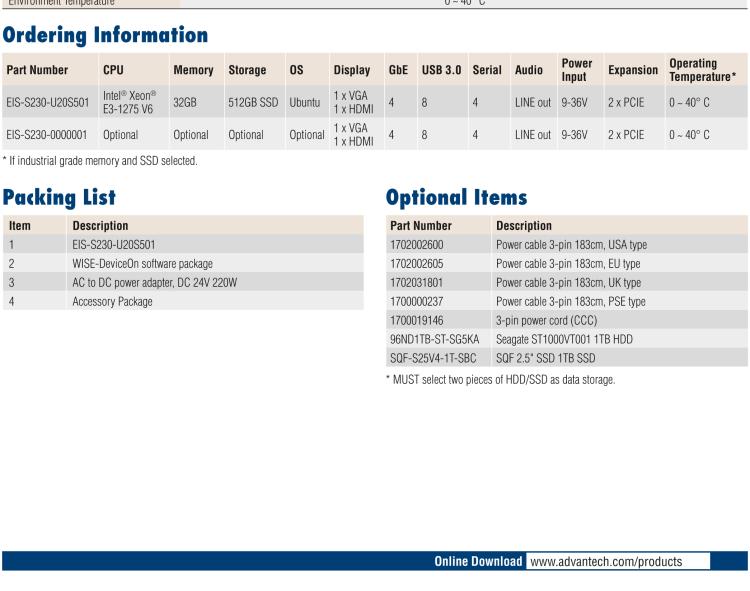 研華EI-A230 研華 EI-A230，邊緣計算系統服務器，搭載Intel Xeon E3-1275 V6 CPU，32GB RAM，512GB mSATA SSD，1T HDD *2，預裝Ubuntu 16.04操作系統。
